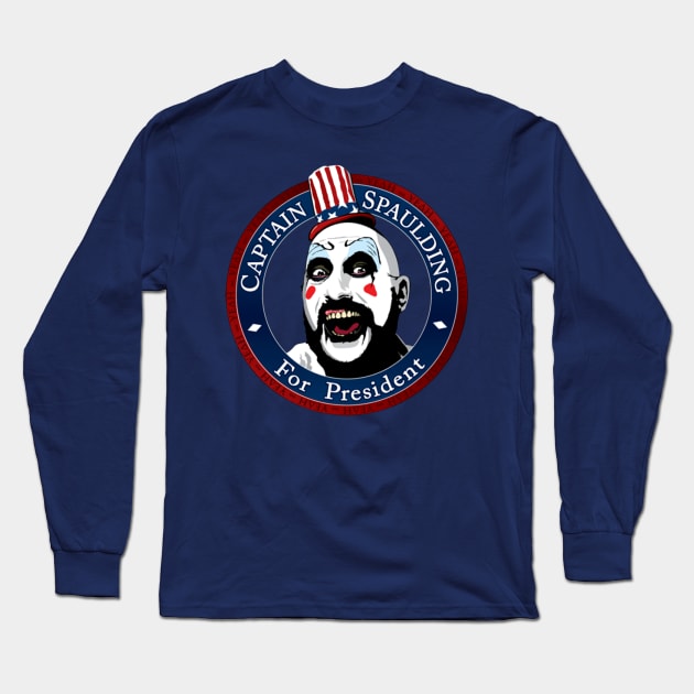 Limitied Edition - Captain spaulding for president Long Sleeve T-Shirt by JayaUmar329